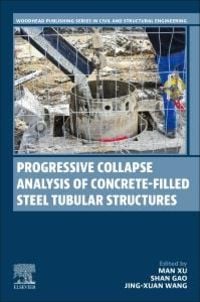 Produktbild: Progressive Collapse Analysis of Concrete-Filled Steel Tubular Structures