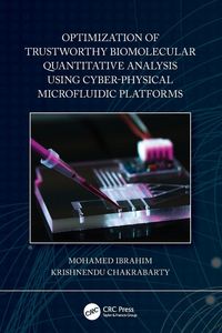 Produktbild: Optimization of Trustworthy Biomolecular Quantitative Analysis Using Cyber-Physical Microfluidic Platforms