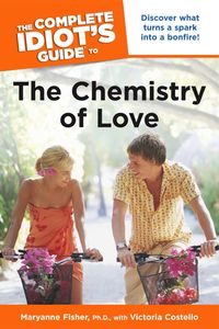 Produktbild: The Complete Idiot's Guide to the Chemistry of Love