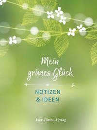 Produktbild: Mein gr&uuml;nes Gl&uuml;ck/Notizbuch