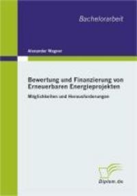 Produktbild: Bewertung und Finanzierung von Erneuerbaren Energieprojekten