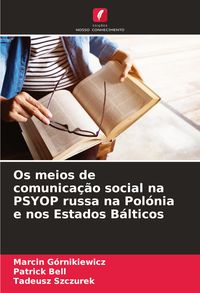 Produktbild: Os meios de comunica&ccedil;&atilde;o social na PSYOP russa na Pol&oacute;nia e nos Estados B&aacute;lticos