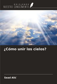Produktbild: &iquest;C&oacute;mo unir los cielos?