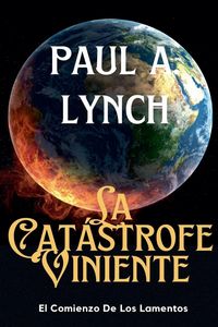 Produktbild: LA CAT&Aacute;STROFE VINIENTE El Comienzo de los Lamentos