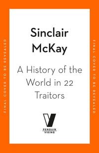 Produktbild: A History of the World in 22 Traitors