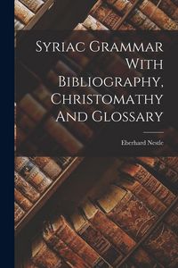 Produktbild: Syriac Grammar With Bibliography, Christomathy And Glossary