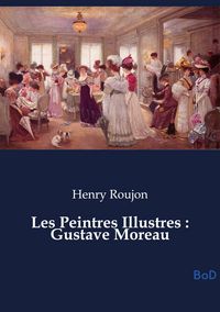 Produktbild: Les Peintres Illustres : Gustave Moreau