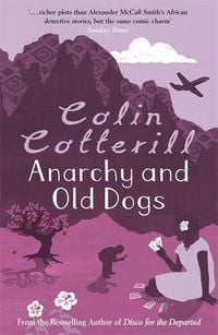 Bild vom Artikel Anarchy and Old Dogs vom Autor Colin Cotterill