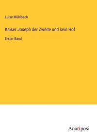 Produktbild: Kaiser Joseph der Zweite und sein Hof