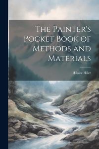 Produktbild: The Painter's Pocket Book of Methods and Materials