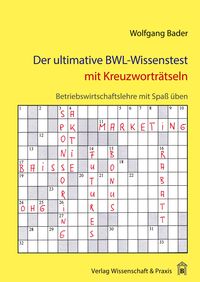 Bild vom Artikel Der ultimative BWL-Wissenstest mit Kreuzworträtseln. vom Autor Wolfgang Bader