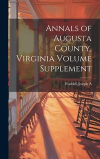 Produktbild: Annals of Augusta County, Virginia Volume Supplement
