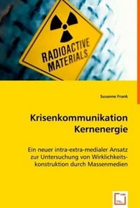 Produktbild: Frank, S: Krisenkommunikation Kernenergie