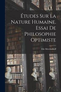 Produktbild: &Eacute;tudes Sur La Nature Humaine. Essai De Philosophie Optimiste