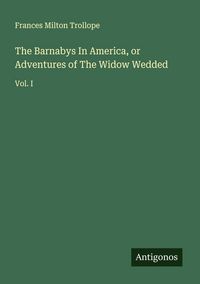 Produktbild: The Barnabys In America, or Adventures of The Widow Wedded