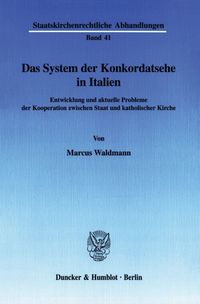 Das System der Konkordatsehe in Italien. Marcus Waldmann