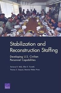 Produktbild: Stabilization and Reconstruction Staffing: Developing U.S. Civilian Personnel Capabilities