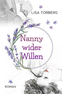 Bild vom Artikel Nanny wider Willen vom Autor Lisa Torberg