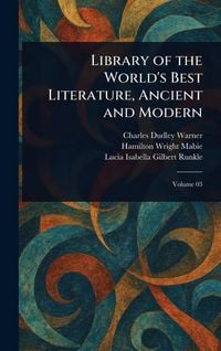Produktbild: Library of the World's Best Literature, Ancient and Modern