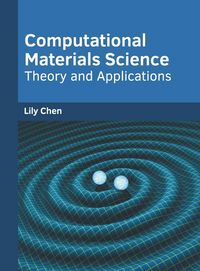 Produktbild: Computational Materials Science: Theory and Applications
