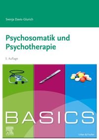 Bild vom Artikel BASICS Psychosomatik und Psychotherapie vom Autor Svenja Davis-Glurich
