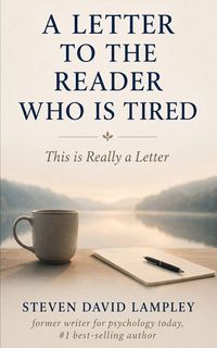 Produktbild: A LETTER TO THE READER WHO IS TIRED