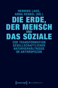 Produktbild: Die Erde, der Mensch und das Soziale