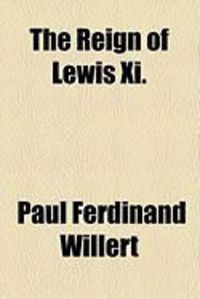 Produktbild: The Reign of Lewis XI.