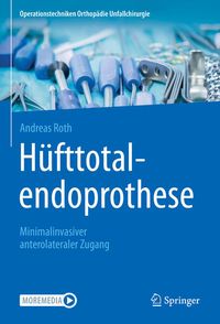 Produktbild: Hüfttotalendoprothese: minimalinvasiver anterolateraler Zugang