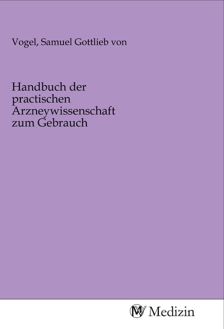 Produktbild: Handbuch der practischen Arzneywissenschaft zum Gebrauch