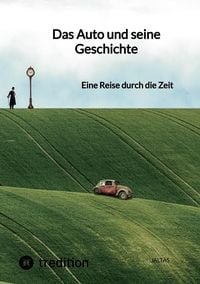 Produktbild: Das Auto und seine Geschichte