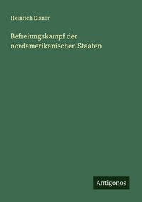 Produktbild: Befreiungskampf der nordamerikanischen Staaten