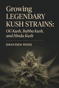 Produktbild: Growing Legendary Kush Strains