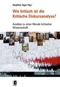 Produktbild: Wie kritisch ist die Kritische Diskursanalyse?