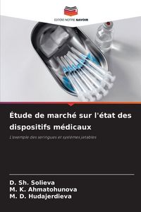 Produktbild: &Eacute;tude de march&eacute; sur l'&eacute;tat des dispositifs m&eacute;dicaux