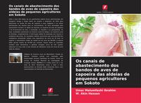 Produktbild: Os canais de abastecimento dos bandos de aves de capoeira das aldeias de pequenos agricultores em Sokoto