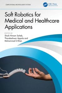 Produktbild: Soft Robotics for Medical and Healthcare Applications