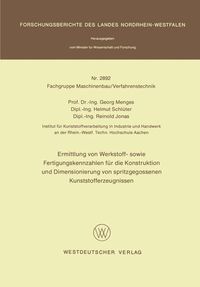 Produktbild: Ermittlung von Werkstoff- sowie Fertigungskennzahlen f&uuml;r die Konstruktion und Dimensionierung von spritzgegossenen Kunststofferzeugnissen