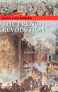 Produktbild: Daily Life During the French Revolution