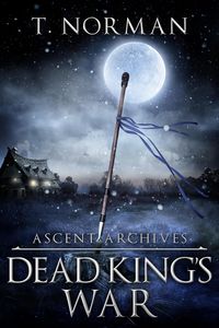 Produktbild: Dead King's War (Ascent Archives, #2)
