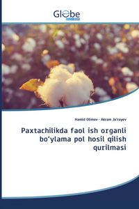 Produktbild: Paxtachilikda faol ish organli bo'ylama pol hosil qilish qurilmasi