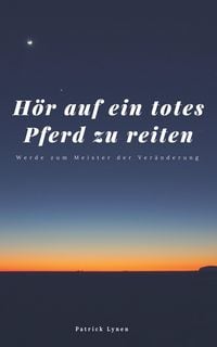Produktbild: H&ouml;r auf ein totes Pferd zu reiten