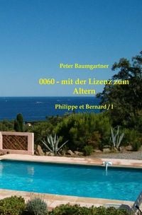 Produktbild: 0060 - mit der Lizenz zum Altern: Philippe et Bernard / 0060 - mit der Lizenz zum Altern