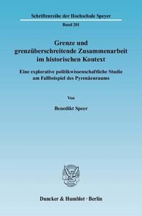 Produktbild: Grenze und grenz&uuml;berschreitende Zusammenarbeit im historischen Kontext.