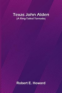 Produktbild: Texas John Alden (A Ring-Tailed Tornado)