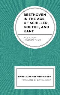 Produktbild: Beethoven in the Age of Schiller, Goethe, and Kant