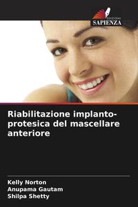 Produktbild: Riabilitazione implanto-protesica del mascellare anteriore