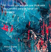 Produktbild: 10 Sinais Que Indicam Que Voc&ecirc; Est&aacute; No Caminho Para Se Tornar Um Milion&aacute;rio