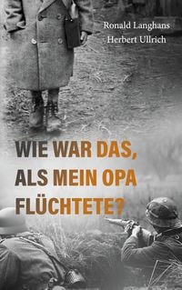 Produktbild: Wie war das, als mein Opa fl&uuml;chtete?