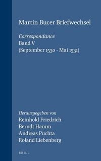 Produktbild: Martin Bucer Briefwechsel/Correspondance: Band V (September 1530 - Mai 1531)